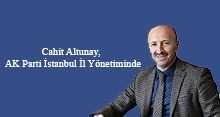 Cahit Altunay, AK Parti İstanbul İl Yönetiminde