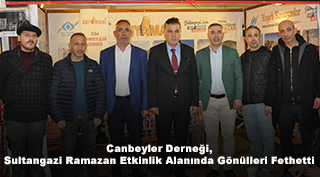 Canbeyler Derneği, Sultangazi Ramazan Etkinlik Alanında Gönülleri Fethetti