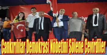 Çankırılılar Demokrasi Nöbetini Şölene Çevirdiler