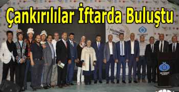 Çankırılılar İftarda Buluştu