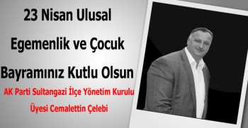 Cemalettin Çelebi’den 23 Nisan Kutlama Mesajı