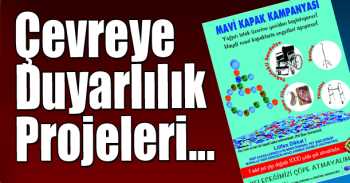Çevreye Duyarlılık Projeleri