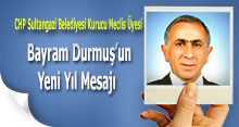 CHP Sultangazi Belediyesi Kurucu Meclis Üyesi Bayram Durmuş'un Yeni Yıl Mesajı 
