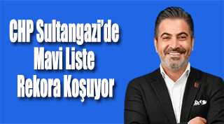 CHP Sultangazi’de Mavi Liste Rekora Koşuyor