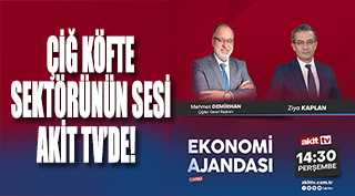 ÇİĞ KÖFTE SEKTÖRÜNÜN SESİ AKİT TV'DE! 