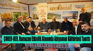  ÇOBER-DER, Ramazan Etkinlik Alanında Adıyaman Kültürünü Tanıttı