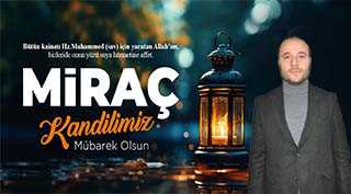 Cumali Yıldırım'dan Miraç Kandili Mesajı