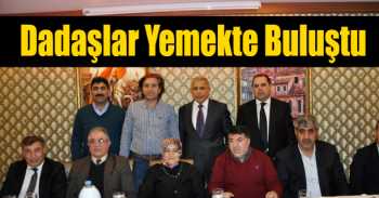 Dadaşlar Yemekte Buluştu