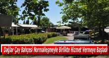 Dağlar Çay Bahçesi Normalleşmeyle Birlikte Hizmet Vermeye Başladı
