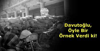 Davutoğlu, Öyle Bir Örnek Verdi ki