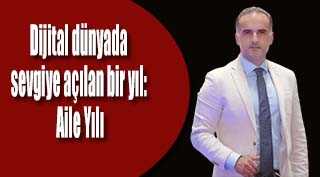 Dijital dünyada sevgiye açılan bir yıl: Aile Yılı