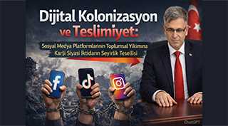 Dijital Kolonizasyon ve Teslimiyet:  Sosyal Medya Platformlarının Toplumsal Yıkımına Karşı Siyasi İktidarın Seyirlik Tesellisi