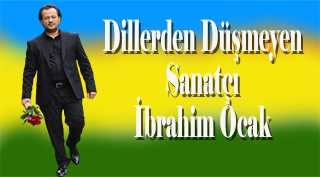 Dillerden Düşmeyen Sanatçı İbrahim Ocak 