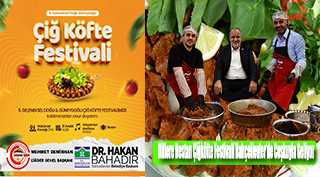 Dillere Destan Çiğköfte Festivali Bahçelievler’de Coşkuyla Geliyor