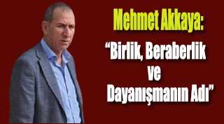 Dostluğun ve Dayanışmanın Mimarı: Mehmet Akkaya