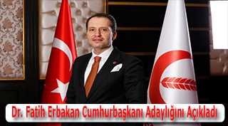 Dr. Fatih Erbakan Cumhurbaşkanı Adaylığını Açıkladı 