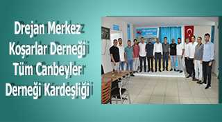 Drejan Merkez Koşarlar Derneği ve Tüm Canbeyler Derneği Kardeşliği 