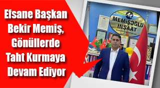 Efsane Başkan Bekir Memiş, Gönüllerde Taht Kurmaya Devam Ediyor