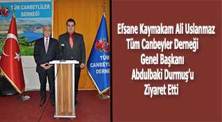 Efsane Kaymakam Ali Uslanmaz Tüm Canbeyler Derneği Genel Başkanı Abdulbaki Durmuş'u Ziyaret Etti