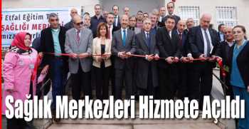 Eğitim Tipi Aile Sağlık Merkezleri Hizmete Açıldı