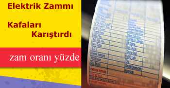 Elektrik zammı kafaları karıştırdı