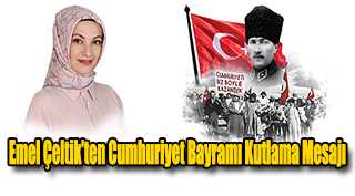 Emel Çeltik’ten Cumhuriyet Bayramı Kutlama Mesajı
