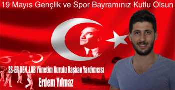 Erdem Yılmaz’dan 19 Mayıs Gençlik ve Spor Bayramı Mesajı 