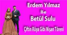 Erdem Yılmaz İle Betül Sulu Çiftin Rüya Gibi Nişan Töreni 