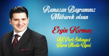 Ergün Kırmaç’tan Ramazan Bayramı Mesajı 