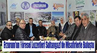 Erzurum'un Yöresel Lezzetleri Sultangazi'de Misafirlerle Buluştu