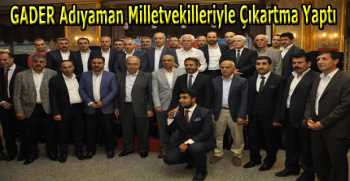 GADER Adıyaman Milletvekilleriyle Çıkartma Yaptı