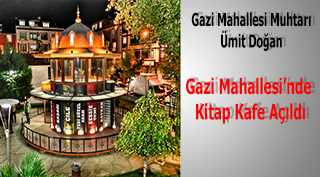 Gazi Mahallesi'nde Kitap Kafe Açıldı