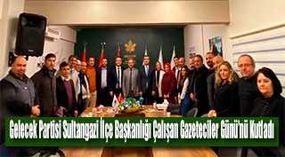 Gelecek Partisi Sultangazi İlçe Başkanlığı Çalışan Gazeteciler Günü'nü Kutladı 