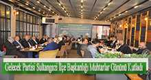 Gelecek Partisi Sultangazi İlçe Başkanlığı Muhtarlar Gününü Kutladı 