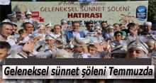 Geleneksel sünnet şöleni Temmuzda