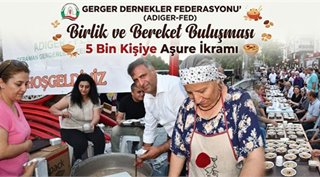 Gerger Dernekler Federasyonu'ndan Birlik ve Bereket Buluşması: 5 Bin Kişiye Aşure İkramı