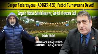  Gerger Federasyonu (ADIGER-FED) Futbol Turnuvasına Davet!