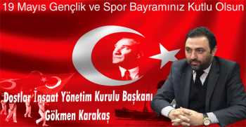 Gökmen Karakaş’tan 19 Mayıs Gençlik ve Spor Bayramı Mesajı 