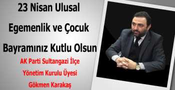 Gökmen Karakaş’tan 23 Nisan Kutlama Mesajı