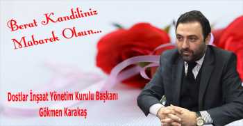 Gökmen Karakaş’tan Berat Kandili Mesajı