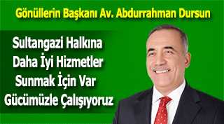 Gönüllerin Başkanı Av. Abdurrahman Dursun