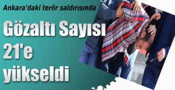 Gözaltı Sayısı 21'e yükseldi