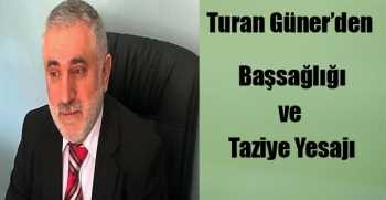  Güner’den Başsağlığı ve Taziye Mesajı