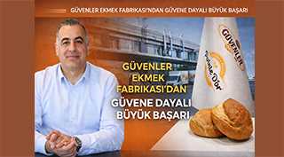  Güvenler Ekmek Fabrikası’ndan Güvene Dayalı Büyük Başarı