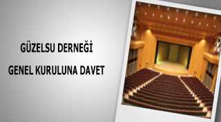 GÜZELSU DERNEĞİ GENEL KURULUNA DAVET 