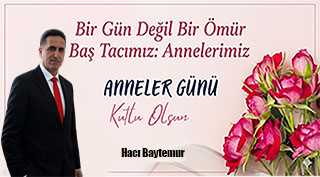Hacı Baytemur’dan Anneler Günü Mesajı 