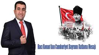 Hacı Konan’dan Cumhuriyet Bayramı Kutlama Mesajı