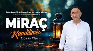 Hacı Reşat Dinç'ten Miraç Kandili Mesajı