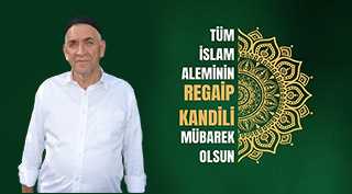 Hacı Reşat Dinç'ten Regaip Kandili Mesajı