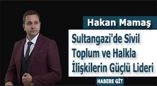 Hakan Mamaş: Sultangazi'de Sivil Toplum ve Halkla İlişkilerin Güçlü Lideri